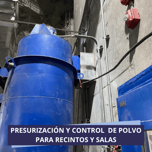Presurización y control de polvo PARA RECINTOS Y SALAS