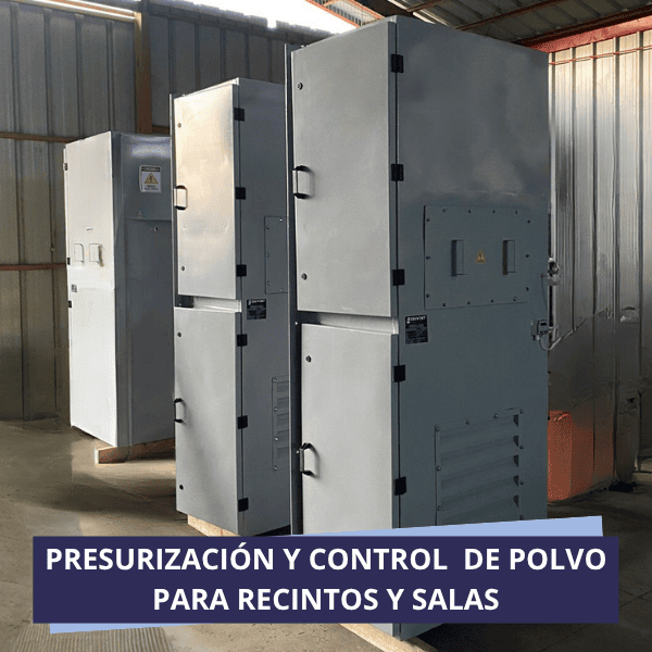 Presurización y control de polvo PARA RECINTOS Y SALAS